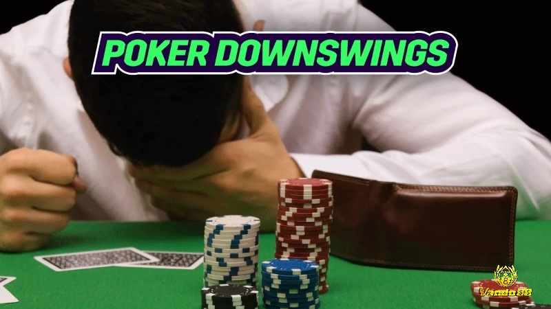 Xác định tác động của Downswing Poker là gì