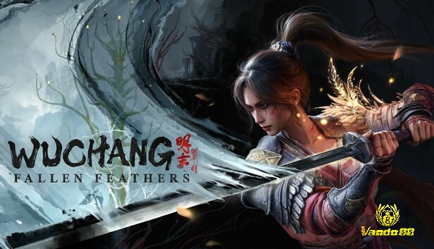 Wuchang: Fallen Feathers – Soulslike kiếm hiệp đen tối đầy kịch tính