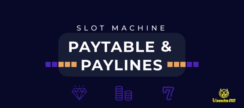 Bảng Paytable cung cấp thông tin chi tiết giúp người chơi hiểu rõ các đường thắng và giá trị thưởng.