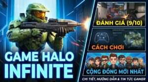 Game Halo Infinite: Đánh giá, cách chơi mới nhất 2026