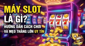 Máy slot (slot machine) là gì? Giải mã cơ chế RNG, RTP