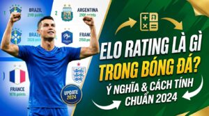 ELO rating là gì trong bóng đá - Ý nghĩa và cách tính chuẩn 2026